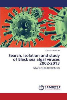 Paperback Search, Isolation and Study of Black Sea Algal Viruses 2002-2013 Book