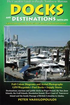 Paperback Docks and Destinations: With GPS Book