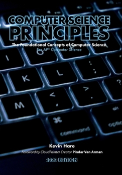 Hardcover Computer Science Principles: The Foundational Concepts of Computer Science - For AP(R) Computer Science Principles Book