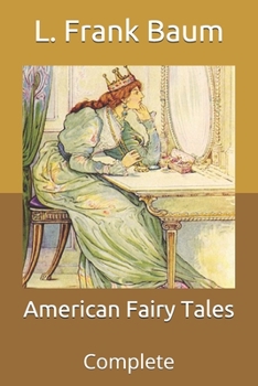 Paperback American Fairy Tales: Complete Book