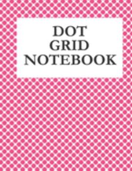 Paperback Dot Grid Notebook: White Dot Pink Large size 8.5 x 11 inches 110 pages dots spaced 5mm blank pages journal composition book (Dot Grid Not Book