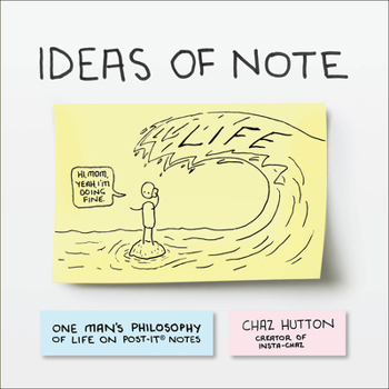 Paperback Ideas of Note: One Man's Philosophy of Life on Post-Its Book