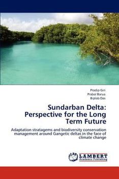 Paperback Sundarban Delta: Perspective for the Long Term Future Book