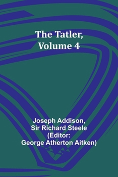 Paperback The Tatler, Volume 4 Book