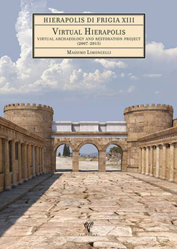 Hardcover Hierapolis Di Frigia XIII - Virtual Hierapolis: Virtual Archaeology and Restoration Project (2007-2015) Book