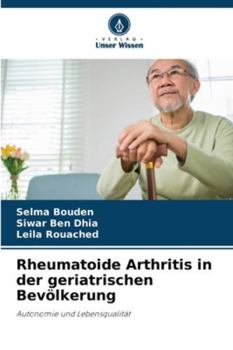 Rheumatoide Arthritis in der geriatrischen Bevölkerung (German Edition)