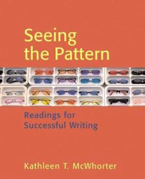 Paperback Seeing the Pattern: Readings for Successful Writing Book