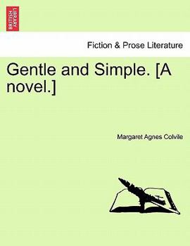 Paperback Gentle and Simple. [A Novel.] Book