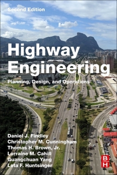 Paperback Highway Engineering: Planning, Design, and Operations Book