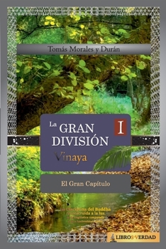 El Gran Capítulo: La Disciplina del Buddha (Vinaya - La Gran División) (Spanish Edition)