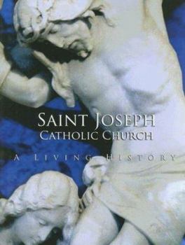 Hardcover Saint Joseph Catholic Church: A Living History Book