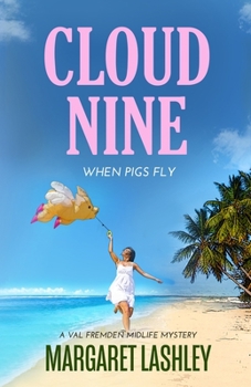 Cloud Nine: When Pigs Fly - Book #9 of the Val Fremden Mysteries