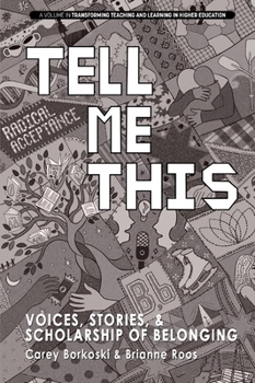Hardcover Tell Me This: Voices, Stories, and Scholarship of Belonging Book