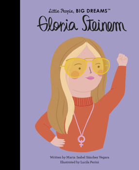 Gloria Steinem - Book  of the Little People, Big Dreams