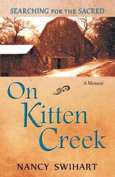 Paperback On Kitten Creek: Searching for the Sacred: A Memoir Book