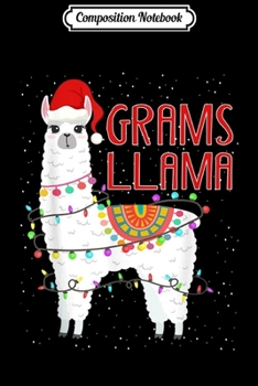 Paperback Composition Notebook: Grams Llama Christmas Funny Matching Family Pajama Journal/Notebook Blank Lined Ruled 6x9 100 Pages Book