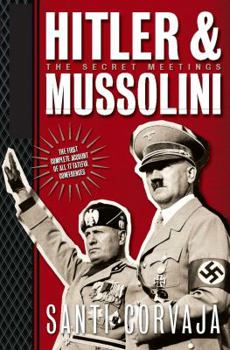 Paperback Hitler & Mussolini: The Secret Meetings Book