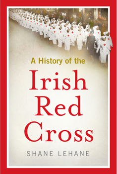Hardcover A History of the Irish Red Cross Book