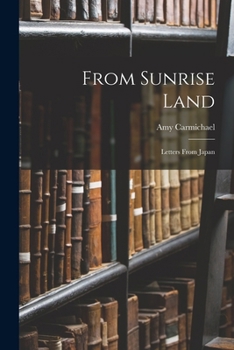 Paperback From Sunrise Land: Letters From Japan Book