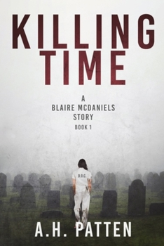 Paperback Killing Time: A Blaire McDaniels Story - Book 1 Book