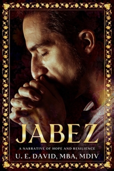 Paperback Jabez: A Narrative of Hope and Resilience Book