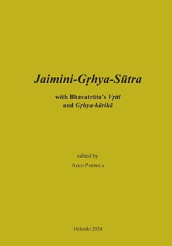 Paperback Jaimini-Grhya-Sutra with Bhavatrata's Vrtti and Grhya-karika Book