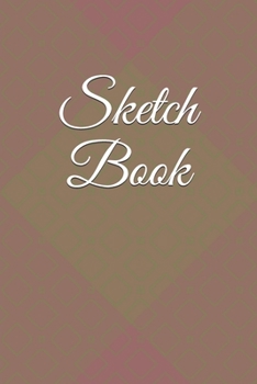 Sketch Book: : Blank Sketch Book for Drawing, Writing, Painting, Sketching and Doodling.  Unlined Journal / Diary / Notebook /Logbook /Prompt Book /Tracker--200 Pages - Standard(6 x 9 inches)
