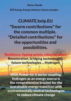 Paperback CLIMATE.help.EU: "Swarm contributions" for the common multiple. "Detailed contributions" for the opportunities and possibilities. Book