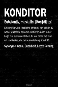 Konditor Notizbuch: Konditor Journal DIN A5 liniert 120 Seiten Geschenk (German Edition)