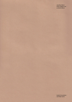 Paperback Jonathan Monk: A Bit of Matter and a Little Bit More Book