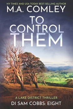 To Control Them: A Lake District Thriller - Book  of the DI Sam Cobbs