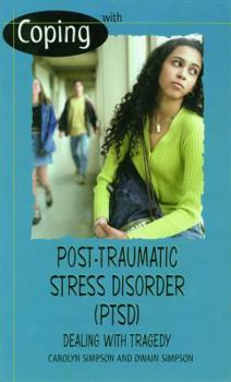 Library Binding Coping with Post-Traumatic Stress Disorder (Ptsd): Dealing with Tragedy Book