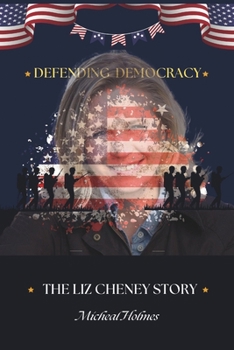 Paperback Defending Democracy: The Liz Cheney Story Book