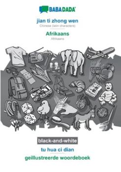 Paperback BABADADA black-and-white, jian ti zhong wen - Afrikaans, tu hua ci dian - geillustreerde woordeboek: Chinese (latin characters) - Afrikaans, visual di [Chinese] Book