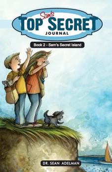 Paperback Sam's Top Secret Journal: Book Two-Sam's Secret Island Book