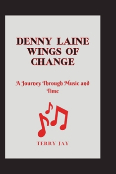 Paperback Denny Laine: Wings of Change: A Journey Through Music and Time Book