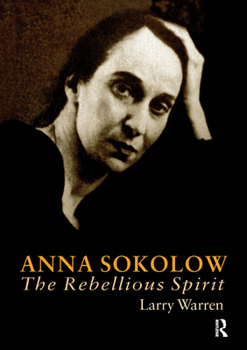 Paperback Anna Sokolow: The Rebellious Spirit Book