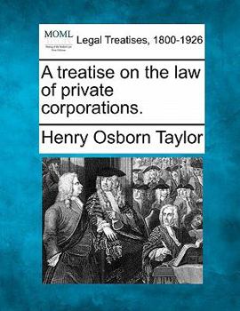 Paperback A treatise on the law of private corporations. Book