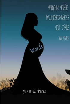 Paperback From the Wilderness To the Womb Book