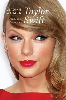 Taylor Swift: Pop Music Superstar - Book  of the Leading Women