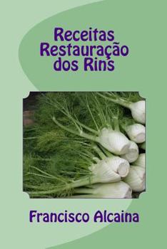 Paperback Receitas Restauração dos Rins: Receitas do Programa de 14 Dias [Portuguese] Book