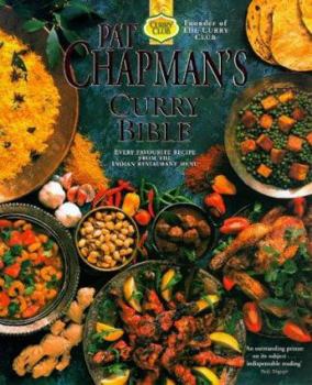 Paperback Pat Chapman's Curry Bible: Every Favourite Recipe from the Indian Restaurant Menu Book