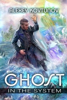 Ghost in the System (Book 6): An Apocalypse LitRPG Series