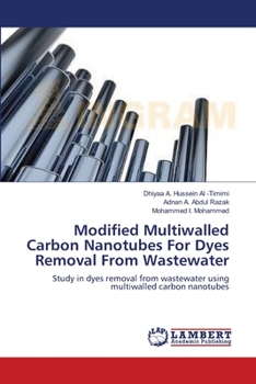 Paperback Modified Multiwalled Carbon Nanotubes For Dyes Removal From Wastewater Book