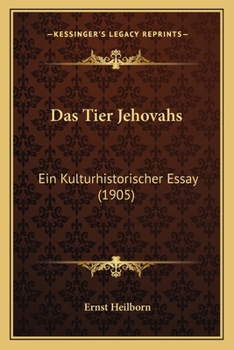 Paperback Das Tier Jehovahs: Ein Kulturhistorischer Essay (1905) [German] Book