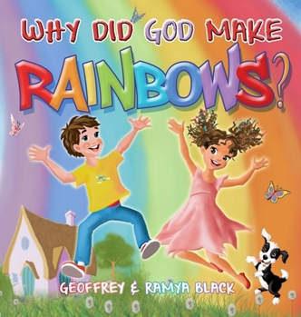 Hardcover Why Did God Make Rainbows? Book