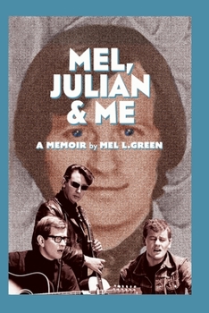 Mel, Julian & Me: A Memoir