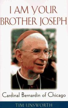 Paperback I Am Your Brother Joseph: Cardinal Bernardin of Chicago Book