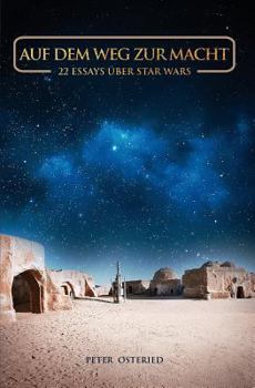 Paperback Auf dem Weg zur Macht - 22 Essays über Star Wars [German] Book