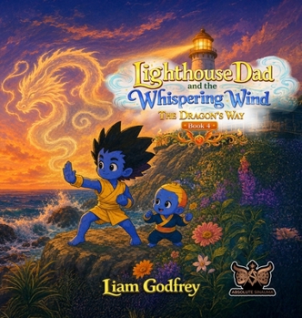 Lighthouse Dad and The Whispering Wind, The Dragon's Way Book 4